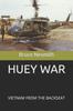 Книга Huey War : Viietnam from the Backseat