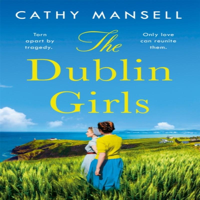 The Dublin Girls by Cathy Mansell Paperback Book 9781472266408