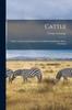 Книга Cattle : Their Varieties And Management In Health And Disease [by G. Armatage]