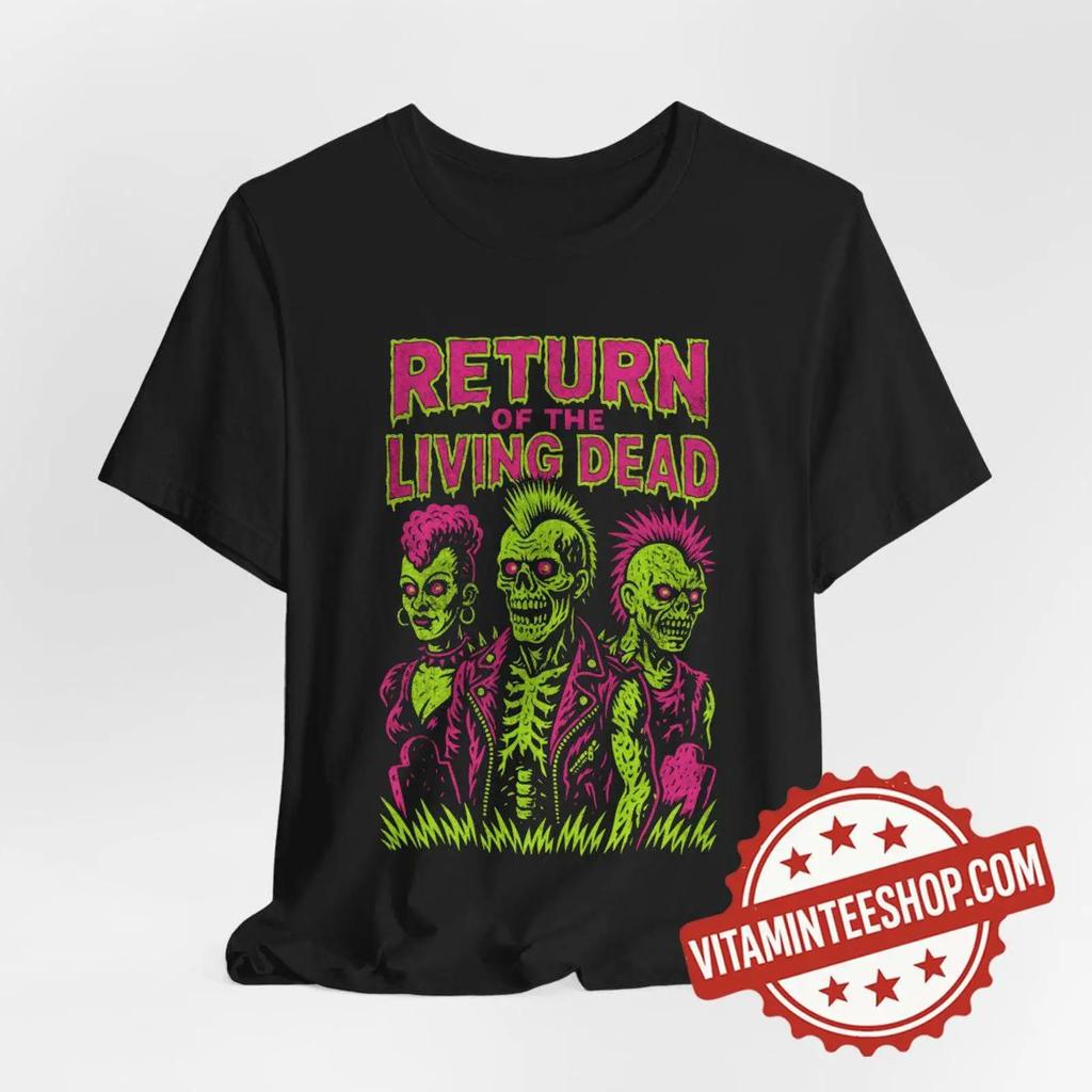 Return Of The Living Dead T Shirt 80s Horror Punk Zombie Cult Classic Movie Retro Undead Vintage Washed Homme Designer Clothes