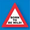 Miko Born To Be Wild Metal Traffic Sign