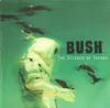 CD BUSH - The Science of Things  0694904832 Trauma Records 1999 US Rock Used