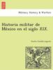 Книга Historia Militar De México En El Siglo XIX.