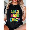 Футболка с графическим принтом LETS GLOW CRAZY, с коротким рукавом, круглым вырезом, повседневный топ для лета и весны, женская одежда