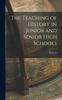 The The Teaching of History In Junior and Senior High Schools Book