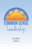 Книга Common Sense Leadership
