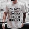 Мужская футболка с рисунком «Мне нужен Иисус», модные графические топы с коротким рукавом, летняя уличная одежда для мужчин больших размеров, одежда 2000 года