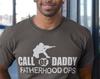Call of Daddy T-Shirt: Fatherhood OPS - Husband Dad Gift