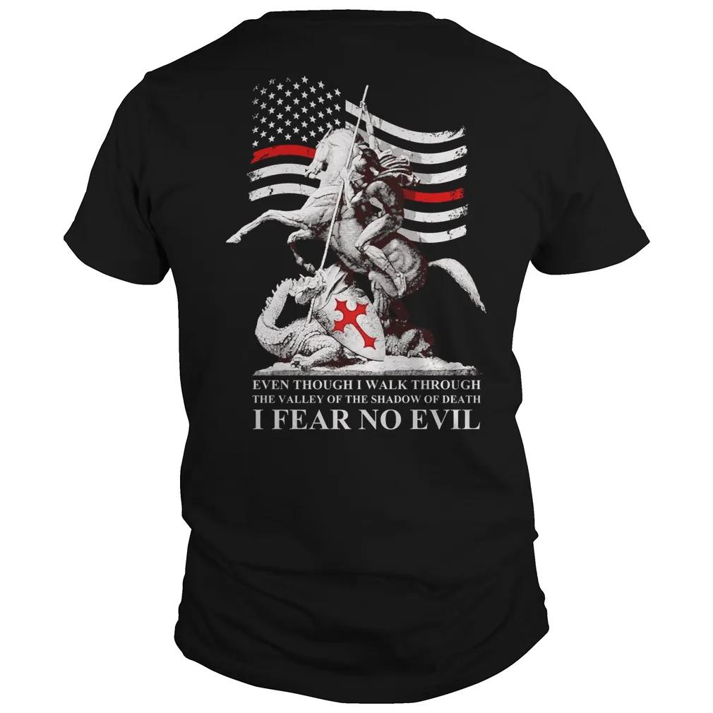 I Fear No Evil St George Slay Dragon Thin Red Line US Flag T Shirt Short Sleeve 100 Cotton Casual Tshirts Loose Top S3XL