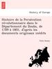 Книга Histoire De La Persécution Révolutionnaire Dans Le Département Du Doubs, De 1789 À 1801, D'après Les Documents Originaux Inédits
