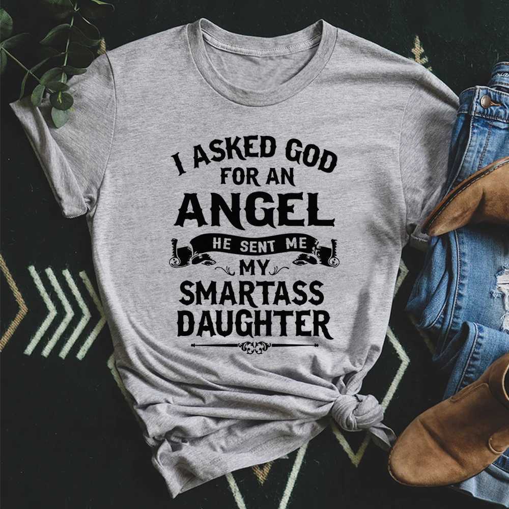 My Daughter Is Angel Print Unisex T Shirt Short Sleeve O Neck Loose Unisex Tshirt Ladies Tee Shirt Tops Clothes Camisetas Mujer