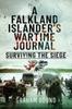 Книга A Falkland Islander S Wartime Journal : Surviving the Siege