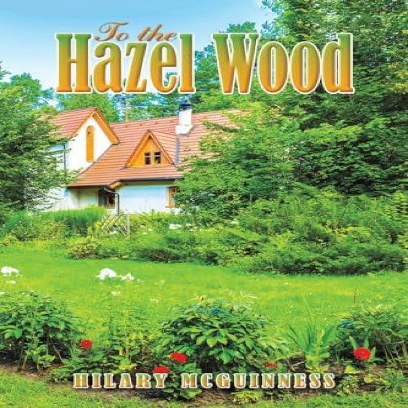 To the Hazel Wood by Hilary McGuinness Paperback Book 9781398462656