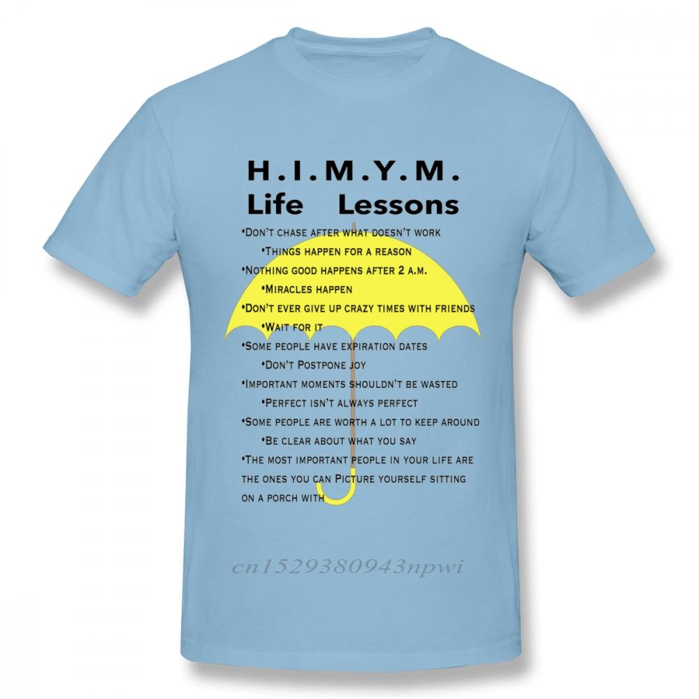 HighQ Unisex How I Met Your Mother Life Lessons T Shirt Quality Print Casual Unique Design Tee Shirt Crewneck Top Tshirt