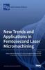 Книга New Trends and Applications In Femtosecond Laser Micromachining
