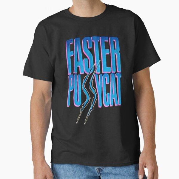 faster pussycat Classic T-Shirt