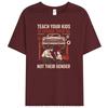 Funny Teach Your Kids to Change Their Oil Not Their Gender Men's 100% Cotton T-Shirt Casual Tee Tshirts Tops