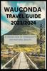 Книга Wauconda Travel Guide : A Hidden Gem of Tranquility and Natural Beauty