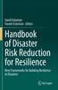 Книга Handbook of Disaster Risk Reduction for Resilience : New Frameworks for Building Resilience To Disasters