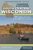 Книга Canoeing & Kayaking South Central Wisconsin : 60 Paddling Adventures Within 60 Miles of Madison