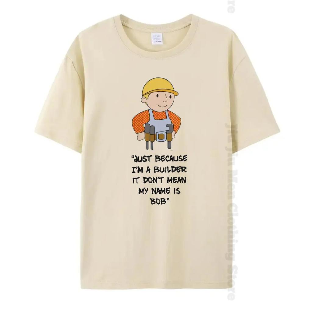Ust Потому что я строитель, это не значит, что меня зовут Боб Строитель Футболка с рисунком из хлопка Свободная футболка с коротким рукавом в стиле Харадзюку
