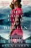 The The Lost Girl of Berlin : Gripping and Heart-wrenching World War 2 Historical Fiction : 2 Book