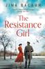 Книга The Resistance Girl : A Heartbreaking World War 2 Historical Fiction Novel