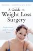 The A Guide To Weight Loss Surgery : Professional and Personal Views Book
