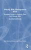 Книга Making Risk Management Work : Engaging People To Identify, Own and Manage Risk