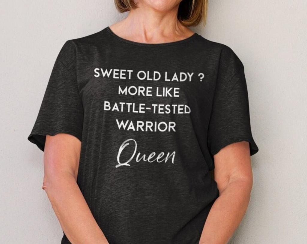 Battle-Tested Warrior Queen T-Shirt: Funny Grandma Gift