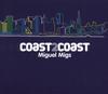CD MIGUEL MIGS - Coast2coast: Mixed By Miguel Migs NRKCD036 US Dance & Electronica Used
