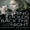 Nothing Holds Back the Night by Delphine De Vigan Paperback Book 9781408843451