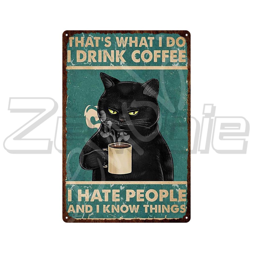 Металлическая вывеска Настенный декор Кот и кофейная банка Знак с текстом Вот что я делаю Я пью кофе Я ненавижу людей и Я знаю вещи Табличка