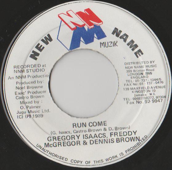 Пластинка 7 дюймов GREGORY ISAACS FREDDIE MCGREGOR D Run Come NONE New Name Muzik 1989 Ямайка Регги Ска Даб Б/у