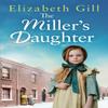 The Millers Daughter by Elizabeth Gill Paperback Book 9781787473461