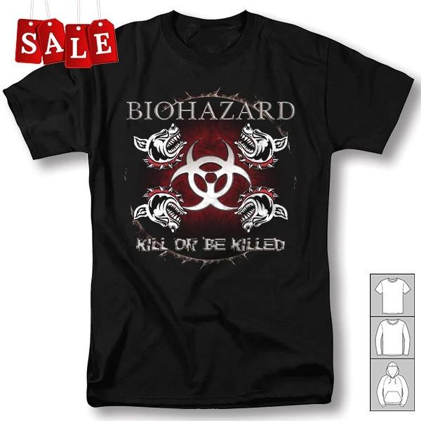 New Popular Biohazard Kill or be Killed Gift For Fans Unisex S5XL Shirt LL609 Unisex T-Shirt