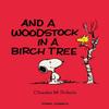 Peanuts And A Woodstock In A Birch Tree by Charles M. Schulz... 9781787737075
