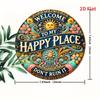 Welcome To My Happy Place - 8x8 Inch Round Aluminum Sign