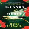Islands of Mercy by Rose Tremain Paperback Book 9781529112276