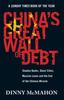 Книга China's Great Wall of Debt : Shadow Banks, Ghost Cities, Massive Loans and the End of the Chinese Miracle