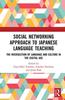 Книга Social Networking Approach To Japanese Language Teaching : The Intersection of Language and Culture In the Digital Age