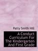 The A Conduct Curriculum for the Kindergarten and First Grade Book