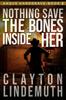 Книга Nothing Save the Bones Inside Her : 2
