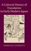 Книга A Cultural History of Translation In Early Modern Japan