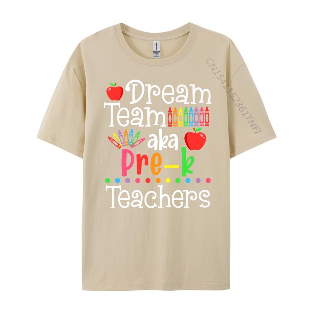 Dream Team Aka Pre K Teachers Shirt Back To School Mens Graphic Tshirts Short Sleeve TShirt Men Big Size Vintage