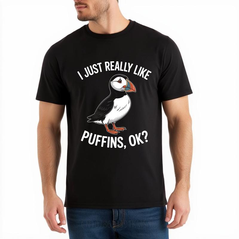 T Shirt Men Casual Round Neck Tee Vintage Summer Unisex tshirt I Just Really Like Puffins Ok Short Sleeve Rock O Neck Top Tees