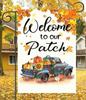 Welcome To Our Patch Truck Fall Pumpkins Lawn Garden Ag 12x18 Double Sided NEW KKL AAL  WZZ