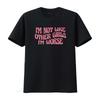 IM Not Like Other Girls Worse Funny Meme T Shirt Sarcastic Cool Y2K Joke vintage Washed fashion homme Stylish Slightly