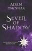 Книга Seven of Shadow : Shields of Sularil, Book Four : 4