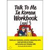 Longtail Books Talk To Me In Korean Workbook Level 3